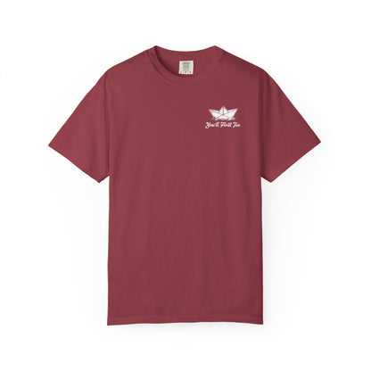You'll Float Too T-Shirt Comfort Colors (Front Only)