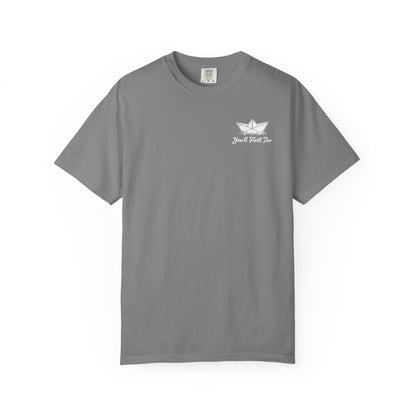 You'll Float Too T-Shirt Comfort Colors