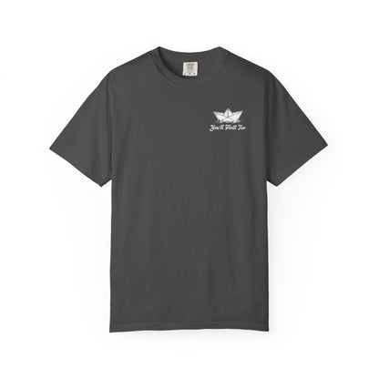 You'll Float Too T-Shirt Comfort Colors (Front Only)